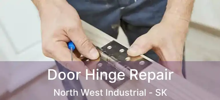  Door Hinge Repair North West Industrial - SK