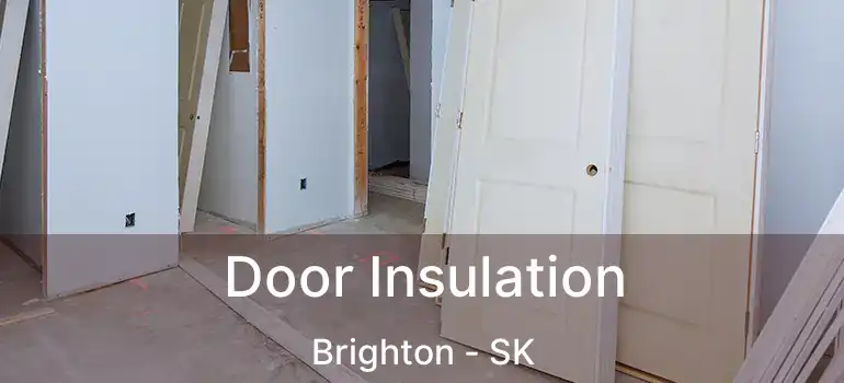  Door Insulation Brighton - SK