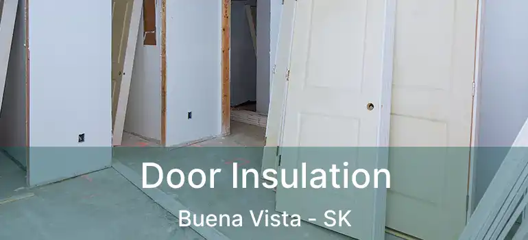  Door Insulation Buena Vista - SK