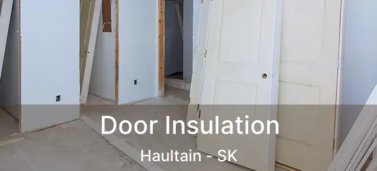  Door Insulation Haultain - SK