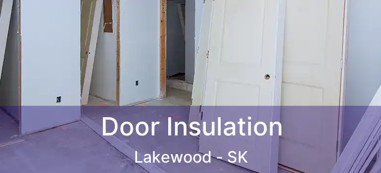  Door Insulation Lakewood - SK