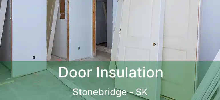  Door Insulation Stonebridge - SK