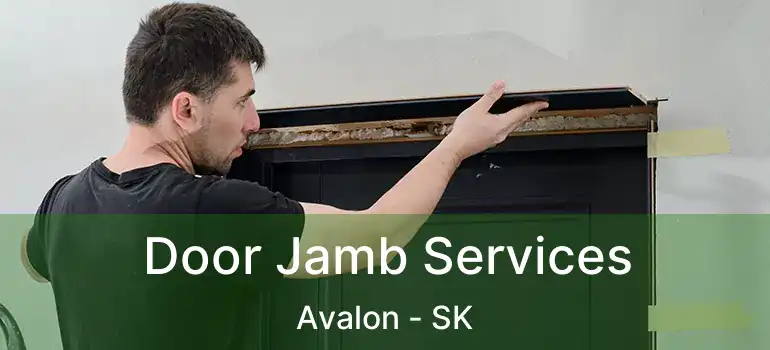  Door Jamb Services Avalon - SK