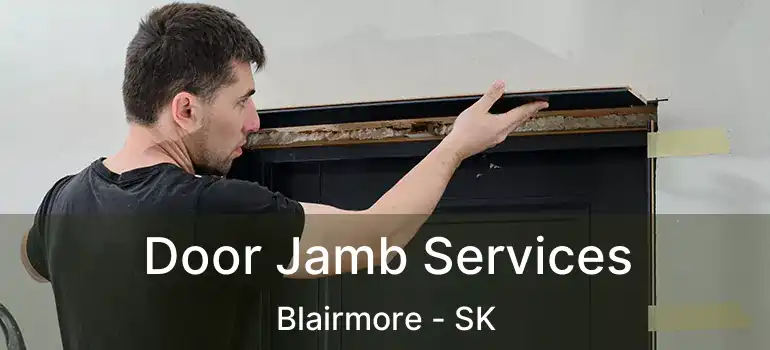  Door Jamb Services Blairmore - SK