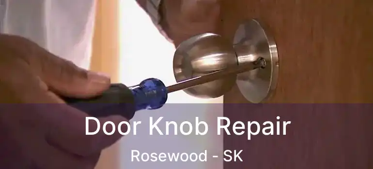  Door Knob Repair Rosewood - SK