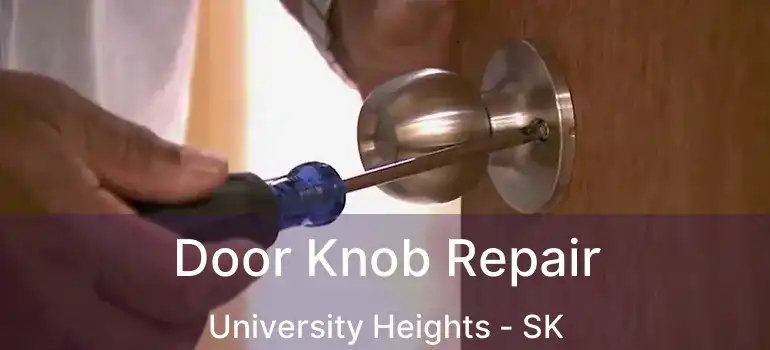  Door Knob Repair University Heights - SK