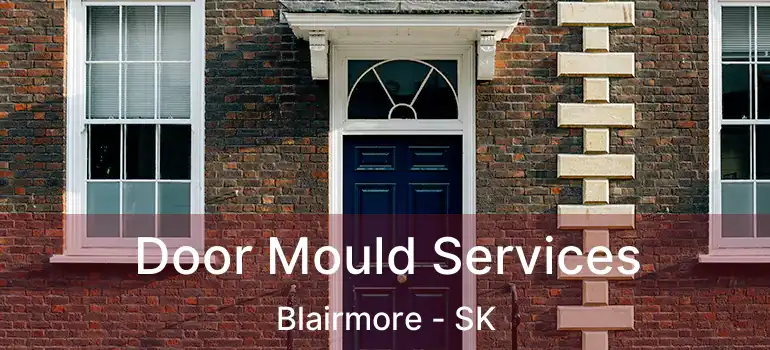  Door Mould Services Blairmore - SK