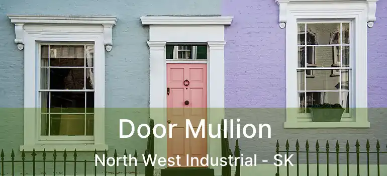  Door Mullion North West Industrial - SK