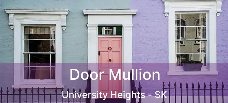  Door Mullion University Heights - SK