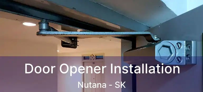  Door Opener Installation Nutana - SK