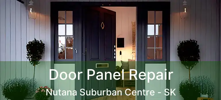  Door Panel Repair Nutana Suburban Centre - SK