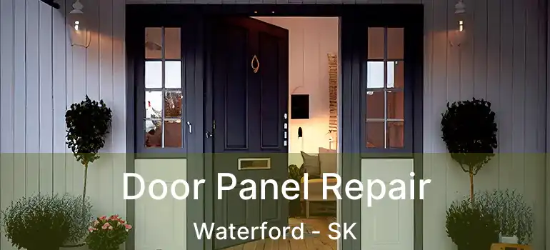  Door Panel Repair Waterford - SK