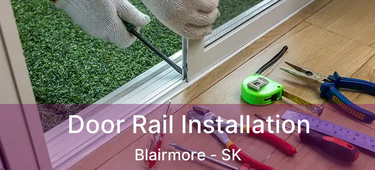  Door Rail Installation Blairmore - SK