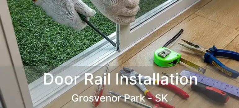  Door Rail Installation Grosvenor Park - SK