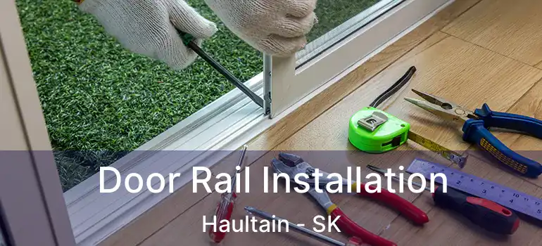  Door Rail Installation Haultain - SK