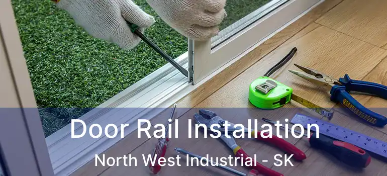  Door Rail Installation North West Industrial - SK