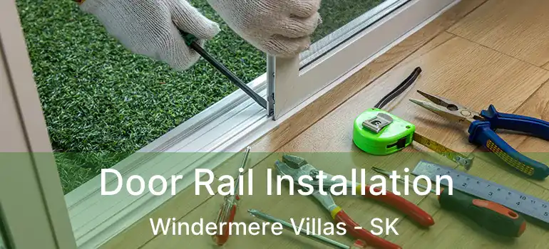  Door Rail Installation Windermere Villas - SK