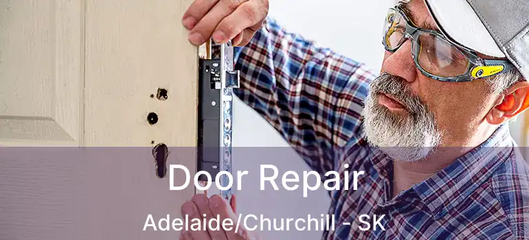  Door Repair Adelaide/Churchill - SK