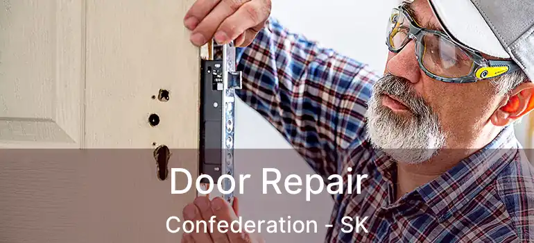  Door Repair Confederation - SK