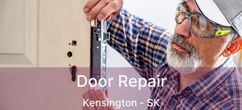  Door Repair Kensington - SK