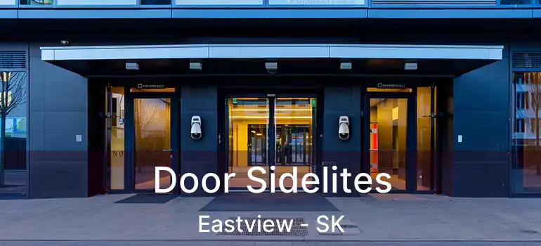  Door Sidelites Eastview - SK