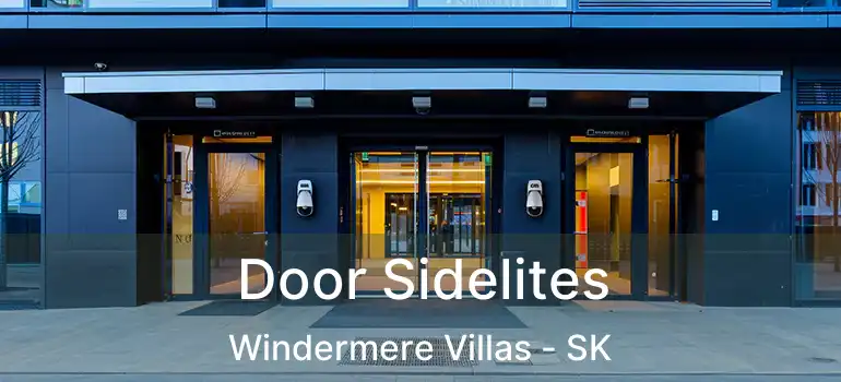  Door Sidelites Windermere Villas - SK