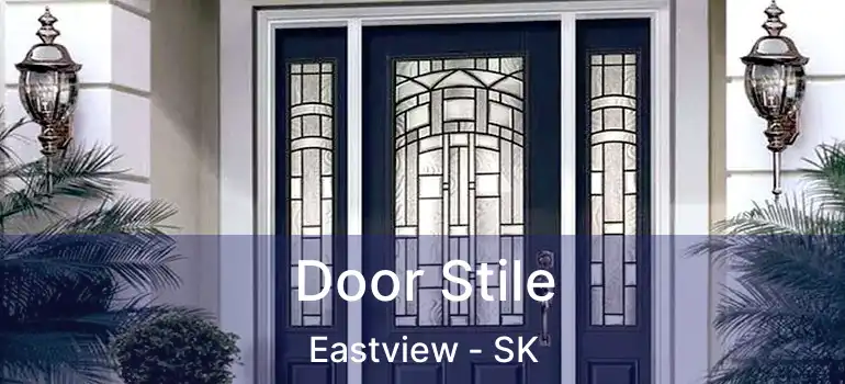  Door Stile Eastview - SK