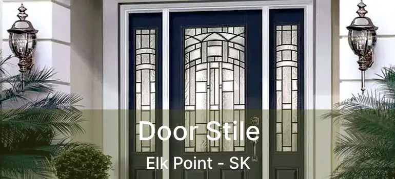  Door Stile Elk Point - SK