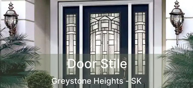  Door Stile Greystone Heights - SK