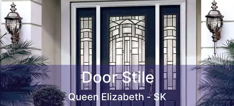  Door Stile Queen Elizabeth - SK