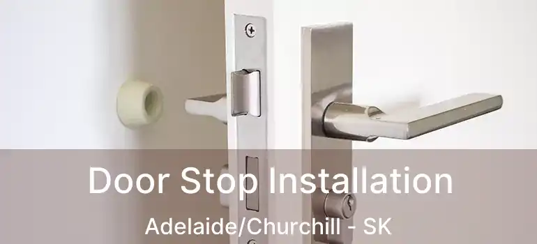  Door Stop Installation Adelaide/Churchill - SK