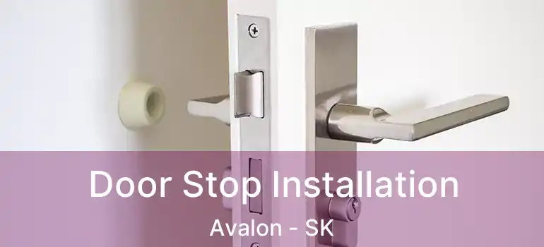  Door Stop Installation Avalon - SK