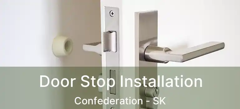  Door Stop Installation Confederation - SK