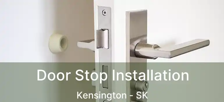  Door Stop Installation Kensington - SK