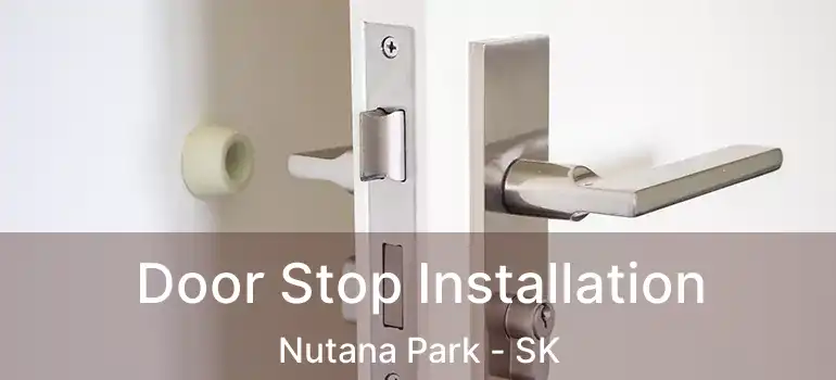  Door Stop Installation Nutana Park - SK