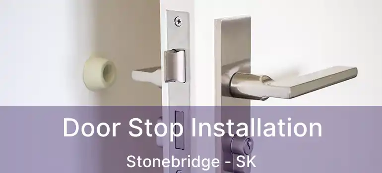  Door Stop Installation Stonebridge - SK