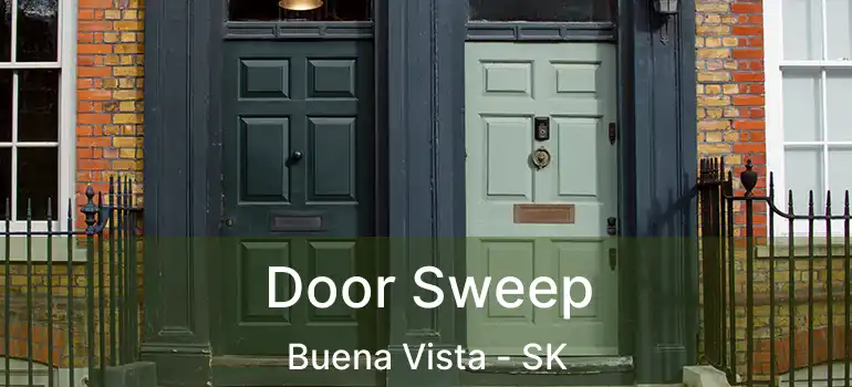  Door Sweep Buena Vista - SK