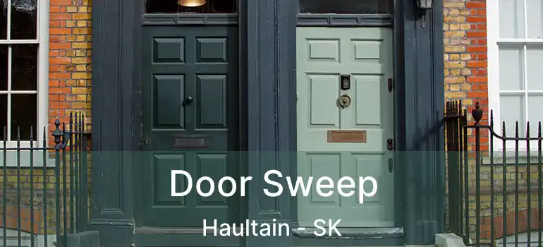  Door Sweep Haultain - SK