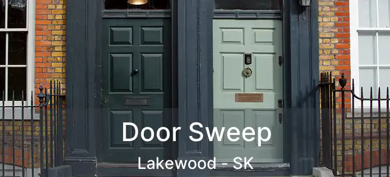  Door Sweep Lakewood - SK