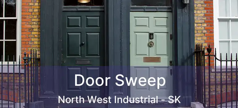  Door Sweep North West Industrial - SK