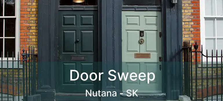  Door Sweep Nutana - SK