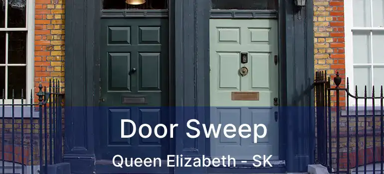  Door Sweep Queen Elizabeth - SK