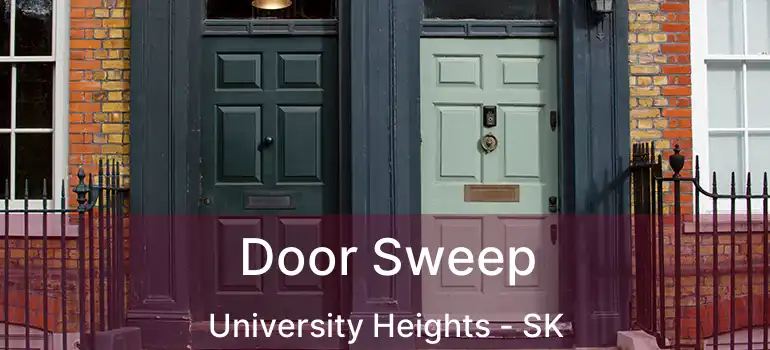  Door Sweep University Heights - SK