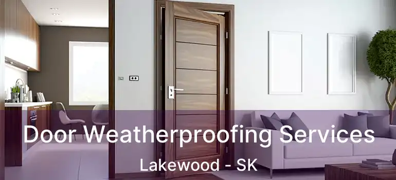  Door Weatherproofing Services Lakewood - SK