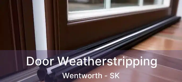  Door Weatherstripping Wentworth - SK