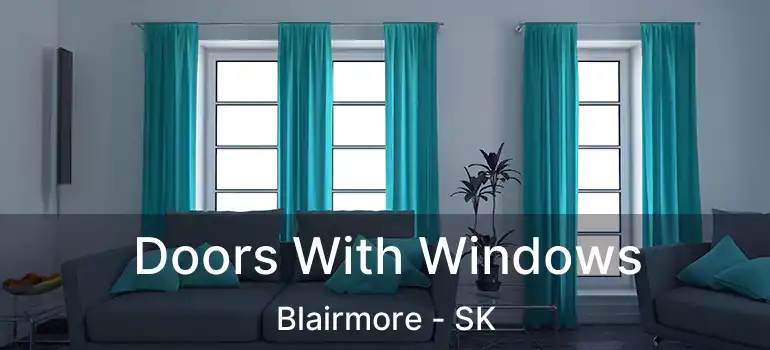  Doors With Windows Blairmore - SK