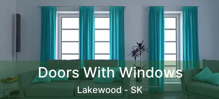  Doors With Windows Lakewood - SK