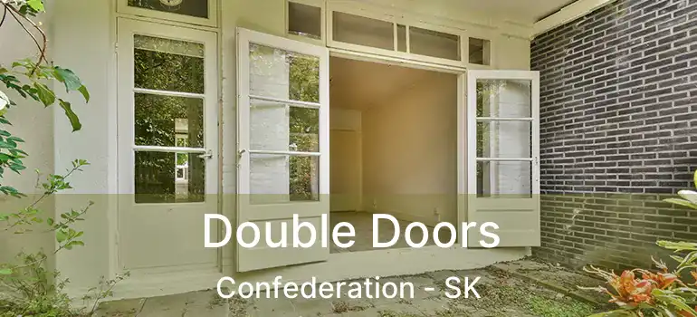  Double Doors Confederation - SK