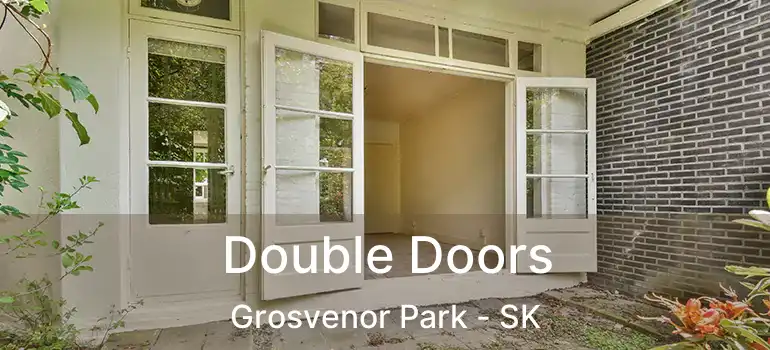  Double Doors Grosvenor Park - SK