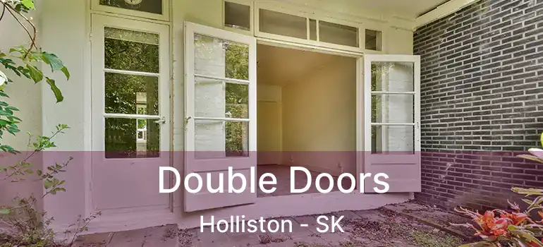  Double Doors Holliston - SK